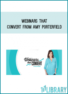 Webinars That Convert from Amy Porterfield at Midlibrary.com