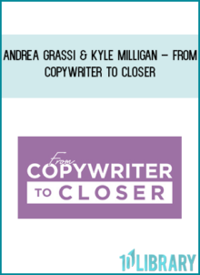 Andrea Grassi & Kyle Milligan – From Copywriter To Closer