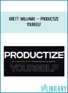 Brett Williams – Productize Yourself