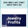 Devin Zander & Matt Schmitt – Jewelry Profits 2023