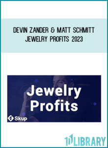 Devin Zander & Matt Schmitt – Jewelry Profits 2023