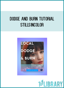 Dodge and Burn Tutorial - Stillsincolor at Midlibrary.net
