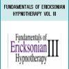 Fundamentals of Ericksonian Hypnotherapy Vol. III at Tenlibrary.com