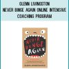 Glenn Livingston – Never Binge Again Online Intensive Coaching Program