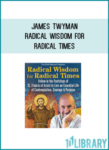 James Twyman – Radical Wisdom for Radical Times