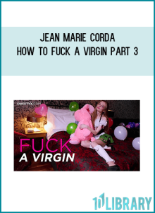 Jean Marie Corda - How to Fuck a Virgin part 3