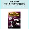 Jeff Glover – Deep Half Guard Evolution