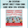 Jim Cockrum - Import Direct From China Guide (New 2016 Version) At tenco.pro