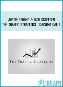 Justin Brooke & Rich Schefren – The Traffic Strategist Coaching Calls at Midlibrary.net