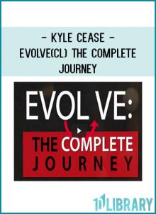 Kyle Cease - EVOLVE(cl) The Complete Journey at Tenlibrary.com