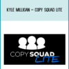 Kyle Milligan – Copy Squad Lite
