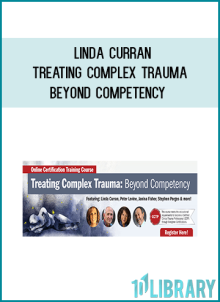 Linda Curran – Treating Complex Trauma Beyond Competency