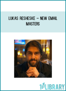 Lukas Resheske – New Email Masters