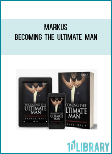 Markus - Becoming The Ultimate Man