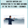 Master Waysun Liao – Introduction to the Inner Meaning of the Tao Te Ching – BEGINNER