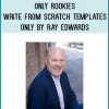 Only Rookies Write from Scratch Templates Only by Ray Edwards at Tenlibrary.com