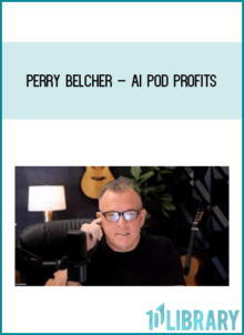 Perry Belcher – AI POD Profits