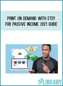Print on Demand with Etsy for Passive Income 2021 Guide at Midlibrary.net