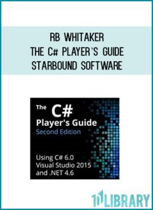 RB Whitaker – The C# Player’s Guide-Starbound Software at Midlibrary.net