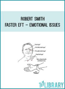 Robert Smith – Faster EFT – Emotional Issues at Midlibrary.net