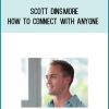 Scott Dinsmore – How to Connect with Anyone at Midlibrary.net