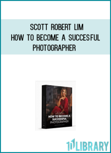 Scott Robert Lim – How to Become a Succesful Photographer at