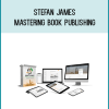 Stefan James - Mastering Book Publishing