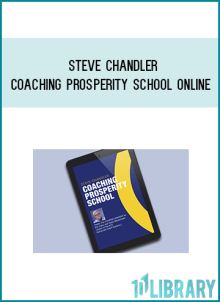 Steve Chandler - Coaching Prosperity School online AT Midlibrary.net