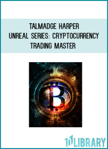 Talmadge Harper – Unreal Series Cryptocurrency Trading Master
