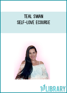 Teal Swan - Self-Love Ecourse