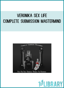 Veronika Sex Life – Complete Submission Mastermind