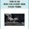 Young Ho Kim – Inside Flow Academy Online Teacher Training