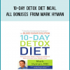 10-Day Detox Diet incAl. all Bonuses from Mark Hyman at Midlibrary.com