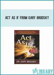 Act As If from Gary Brodsky at Midlibrary.com
