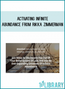 Activating Infinite Abundance from Rikka Zimmerman at Midlibrary.com