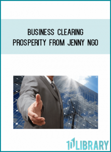 Business Clearing & Prosperity from Jenny Ngo at Midlibrary.com