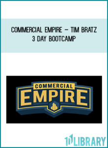 Commercial Empire – Tim Bratz – 3 Day Bootcamp