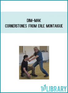 Dim-Mak Cornerstones from Erle Montaigue at Midlibrary.com
