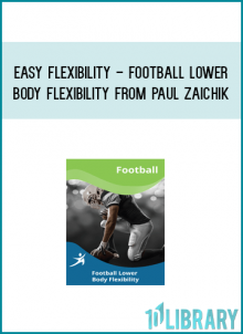 Easy Flexibility - Football Lower Body Flexibility from Paul Zaichik at Midlibrary.com