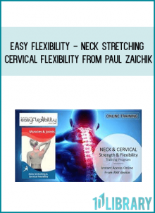 Easy Flexibility - Neck Stretching & Cervical Flexibility from Paul Zaichik at Midlibrary.com
