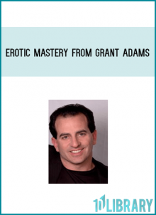 Erotic Mastery from Grant Adams at Midlibrary.com