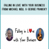 Falling in Love With Your Business from Michael Neill & George Pransky at Midlibrary.com
