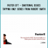 Faster EFT - Emotional Issues - Tapping Only Series from Robert Smith at Midlibrary.com