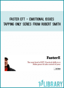 Faster EFT - Emotional Issues - Tapping Only Series from Robert Smith at Midlibrary.com