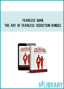 Fearless man – The Art of Fearless Seduction BUNDLE at Midlibrary.net