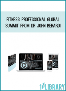 Fitness Professional Global Summit from Dr John Berardi at Midlibrary.com