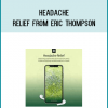 Headache Relief from Eric Thompson at Midlibrary.com
