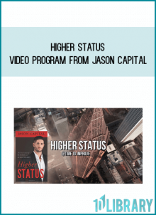 Higher Status Video Program from Jason Capital at Midlibrary.com