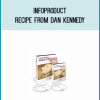 InfoProduct Recipe from Dan Kennedy at Midlibrary.com
