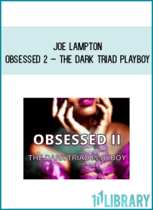 Joe Lampton – Obsessed 2 – The Dark Triad Playboy at Midlibrary.net